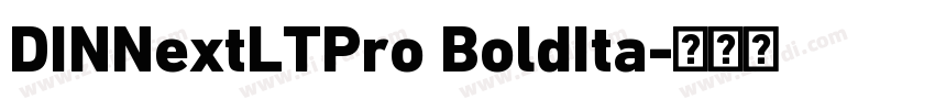 DINNextLTPro BoldIta字体转换
